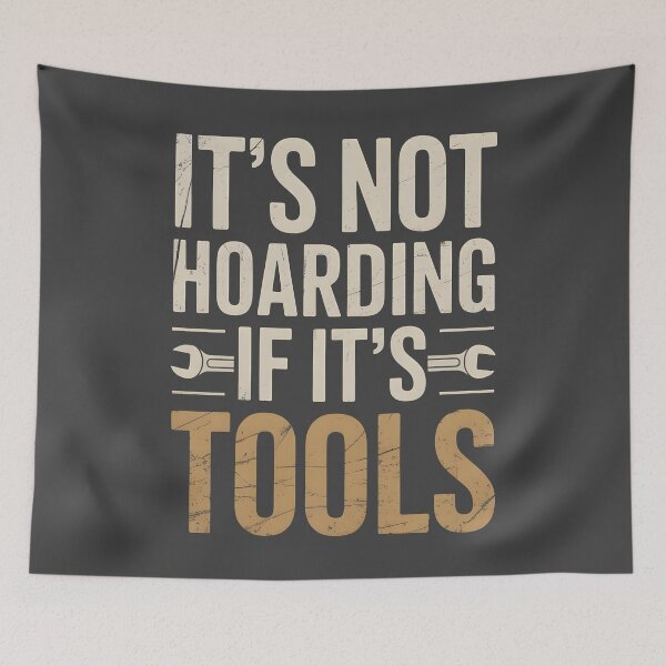 Item preview, It's Not Hoarding If It's Tools Handyman Woodwork designed and sold by AniArtPL.