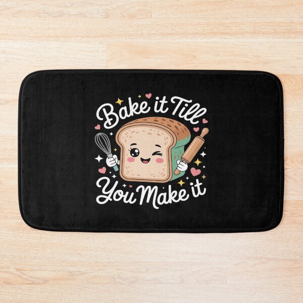 Item preview, Bake It Till You Make It Funny Baking Bread designed and sold by Slwankol.