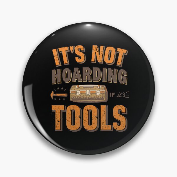 Item preview, It's Not Hoarding If It's Tools Handyman Woodwork designed and sold by AniArtPL.