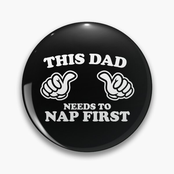 Item preview, THIS DAD NEEDS TO NAP FIRST designed and sold by shitpostee.