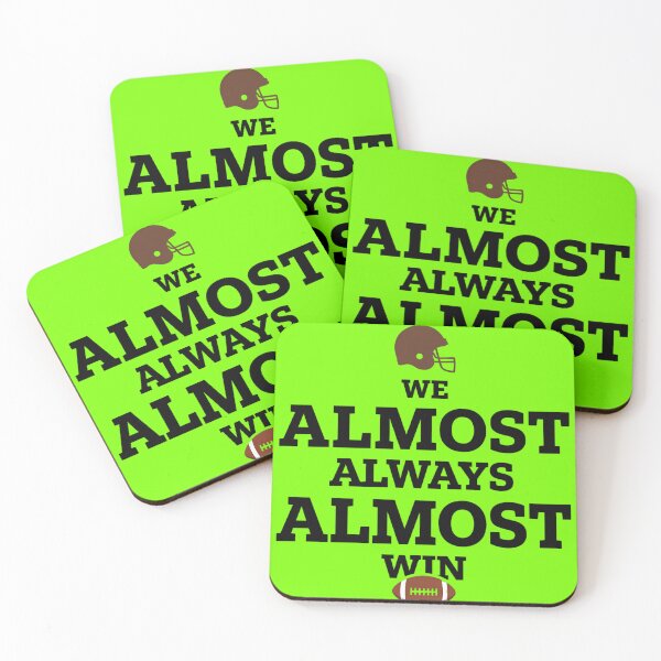 Item preview, We Almost Always Almost Win – Funny Football Fan Quote Gift designed and sold by Feral Feline.