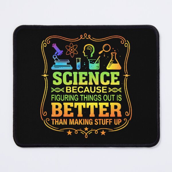 Item preview, Science Because Figuring Out Is Better Than Making Stuff Up designed and sold by hemagamo.