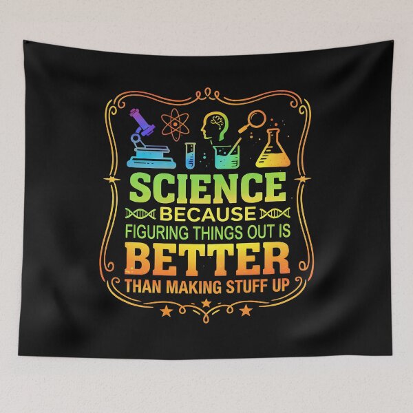 Item preview, Science Because Figuring Out Is Better Than Making Stuff Up designed and sold by hemagamo.