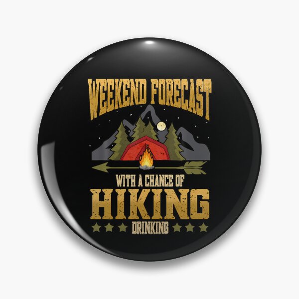 Item preview, Weekend Forecast Hiking With A Chance Of Drinking designed and sold by gazermimixaf.