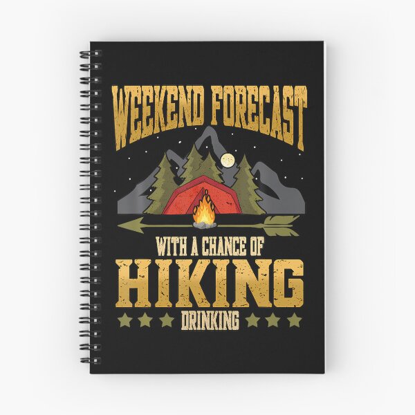 Item preview, Weekend Forecast Hiking With A Chance Of Drinking designed and sold by gazermimixaf.