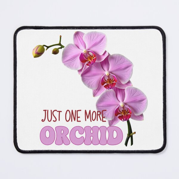 Item preview, Just One More Orchid – Funny Orchid Lover Design designed and sold by EmiBarDesign.