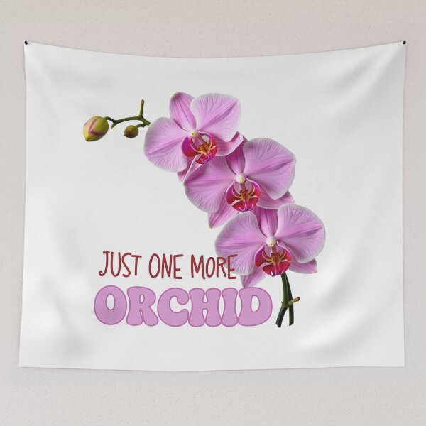 Item preview, Just One More Orchid – Funny Orchid Lover Design designed and sold by EmiBarDesign.