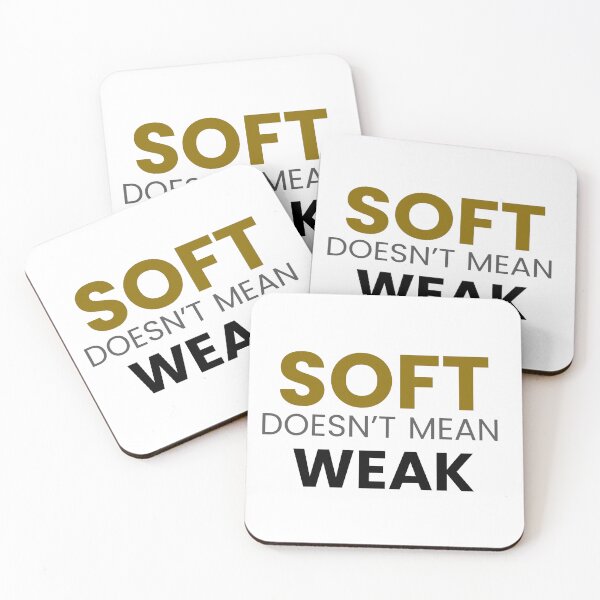 Item preview, Soft Doesn’t Mean Weak – Minimal Strength Quote designed and sold by GentleForce.