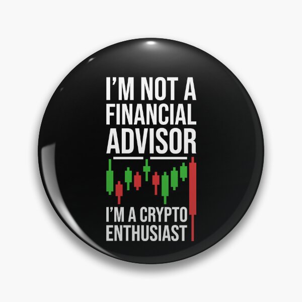 Item preview,  I'm Not a Financial Advisor - i'm crypto enthusiast designed and sold by venomousvector.