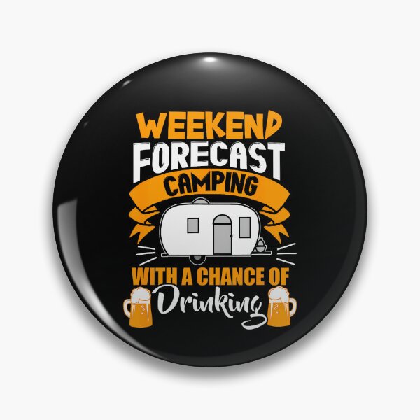 Item preview, Weekend Forecast Camping With A Chance Of Drinking RV designed and sold by gazermimixaf.