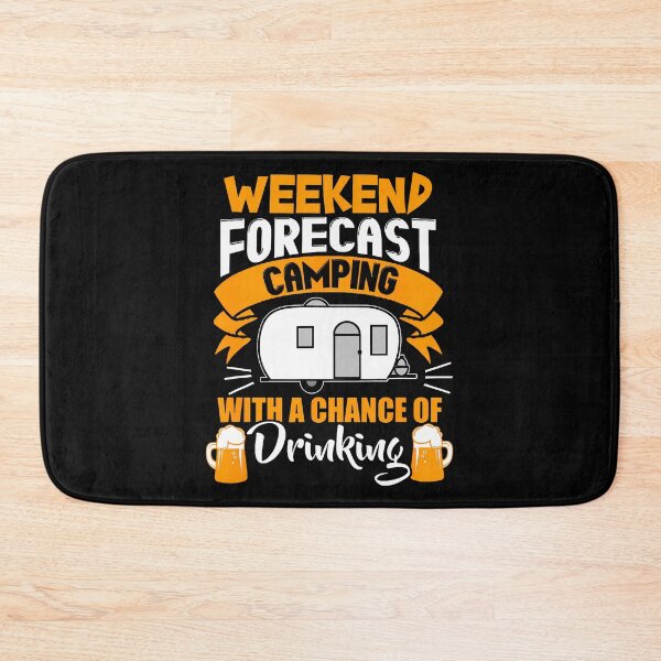 Item preview, Weekend Forecast Camping With A Chance Of Drinking RV designed and sold by gazermimixaf.