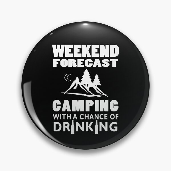 Item preview, Weekend Forecast Camping With A Chance Of Drinking Mountains designed and sold by gazermimixaf.