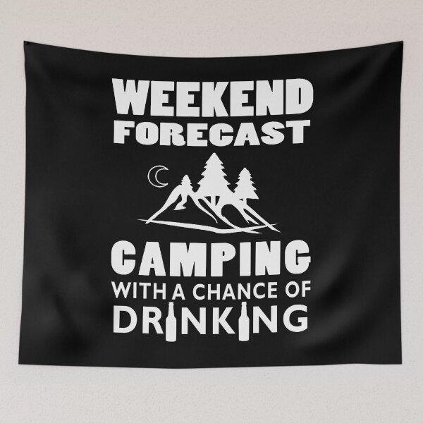 Item preview, Weekend Forecast Camping With A Chance Of Drinking Mountains designed and sold by gazermimixaf.
