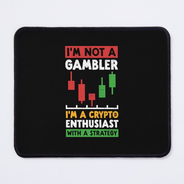 Item preview,  I'm Not a Gambler Crypto Enthusiast designed and sold by venomousvector.