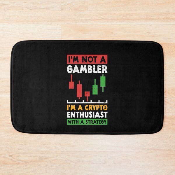 Item preview,  I'm Not a Gambler Crypto Enthusiast designed and sold by venomousvector.
