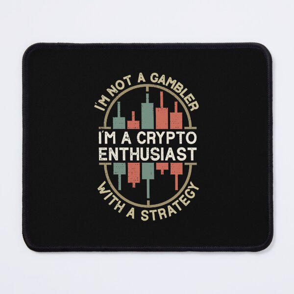 Item preview, i'm not a gambler - i'm crypto enthusiast with strategy designed and sold by venomousvector.