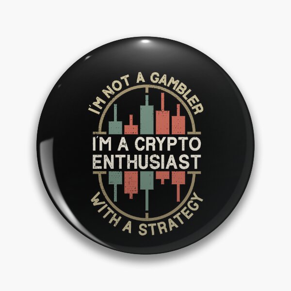 Item preview, i'm not a gambler - i'm crypto enthusiast with strategy designed and sold by venomousvector.