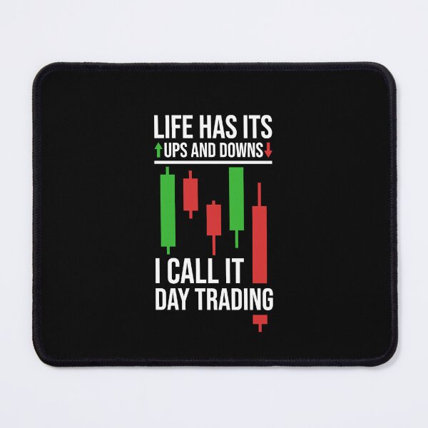 Item preview, Life has its ups and downs i call it day trading designed and sold by venomousvector.