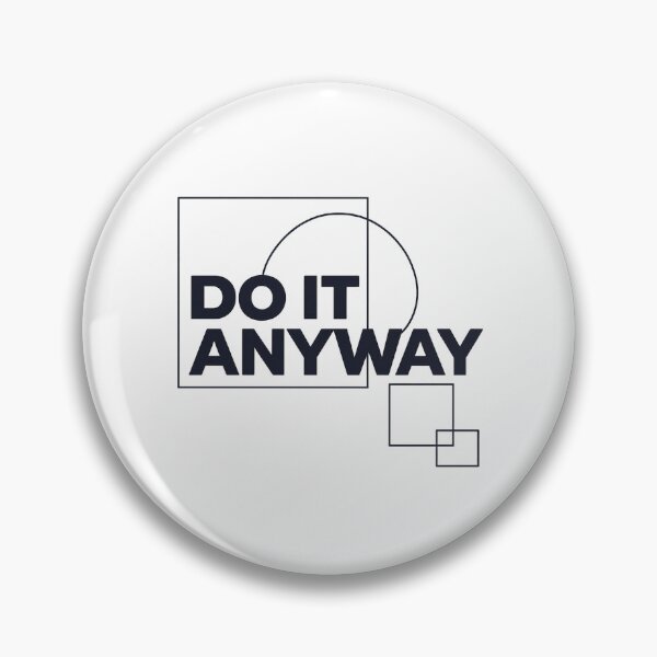 Item preview, Do It Anyway Minimalist Typography Motivation Quote designed and sold by pivotpathways.