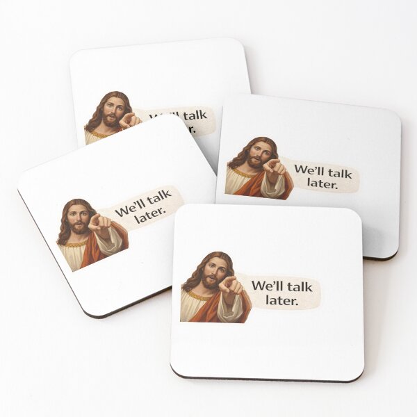 Item preview, jesus we'll talk later meme  designed and sold by PatternFly.