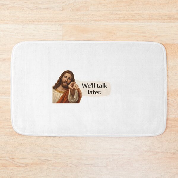 Item preview, jesus we'll talk later meme  designed and sold by PatternFly.