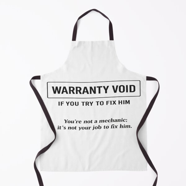 Item preview, Warranty Void If You Try To Fix Him — Not a Mechanic Quote designed and sold by POD DYNASTY | Original Print On Demand T-Shirt Graphics.