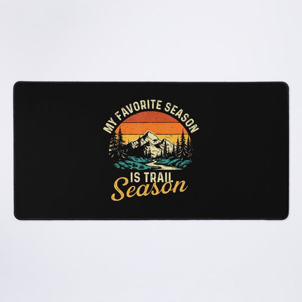 Item preview, My Favorite Season Is Trail Season designed and sold by lulunbollax.