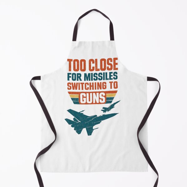 Item preview, Too Close for Missiles Switching to Guns Top Gun designed and sold by Callsign 84.