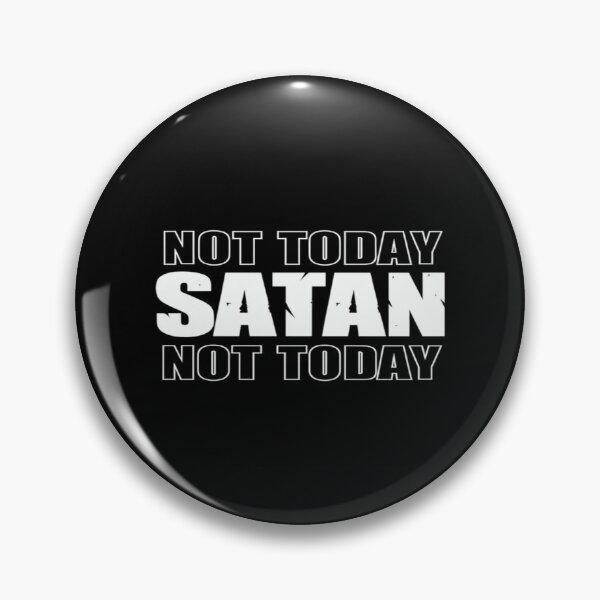 Item preview, Bold “Not Today Satan” Quote – Gothic Anti-Negativity Design for Apparel, Posters & Gifts designed and sold by Bright Nest Studio.