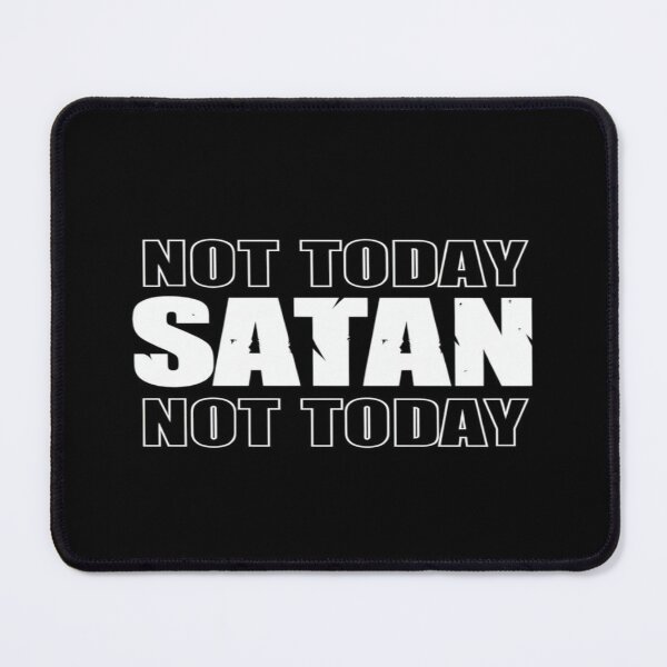 Item preview, Bold “Not Today Satan” Quote – Gothic Anti-Negativity Design for Apparel, Posters & Gifts designed and sold by Bright Nest Studio.