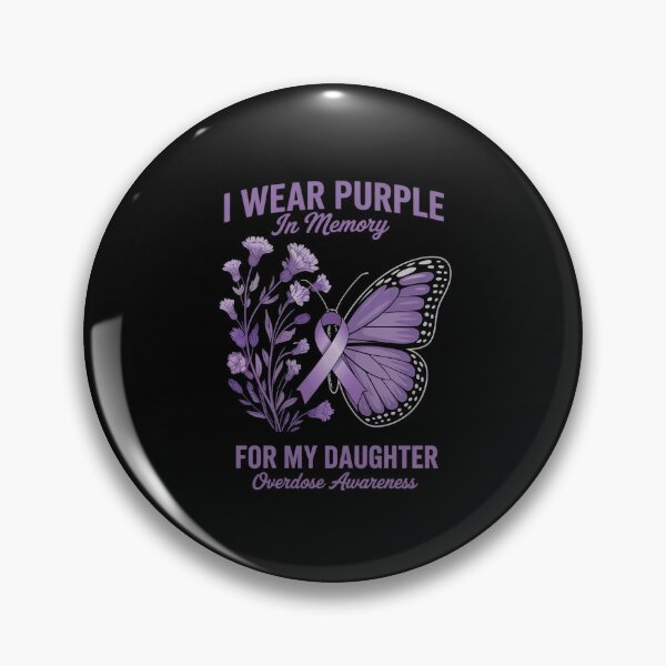 Item preview, I Wear Purple In Memory For My Daughter Overdose Awareness designed and sold by AquaKiev.