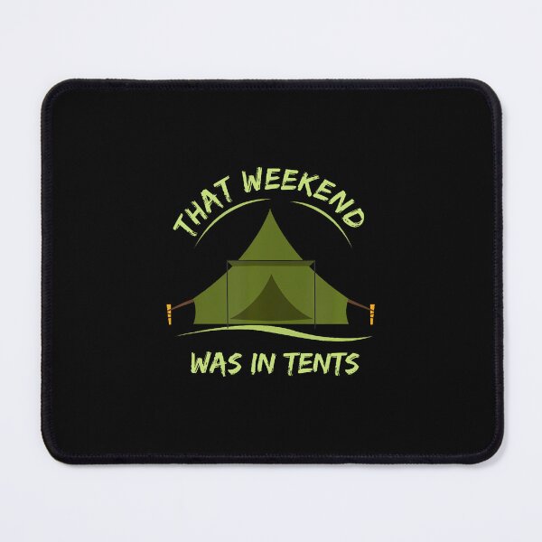 Item preview, That Weekend Was In Tents Funny Camping designed and sold by lulunbollax.