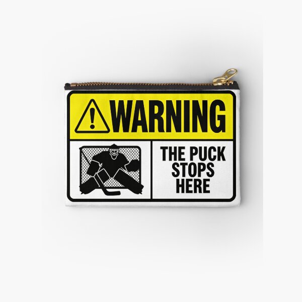 Item preview, Warning Sign The Puck Stops Here Goalie Hockey Zone play designed and sold by HumansStuck12.