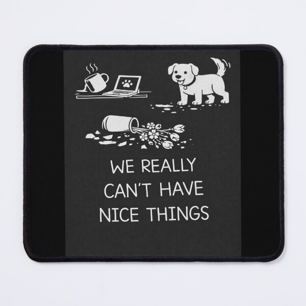 Item preview, Funny Dog Wall Art – We Really Can’t Have Nice Things designed and sold by Maverickystore.