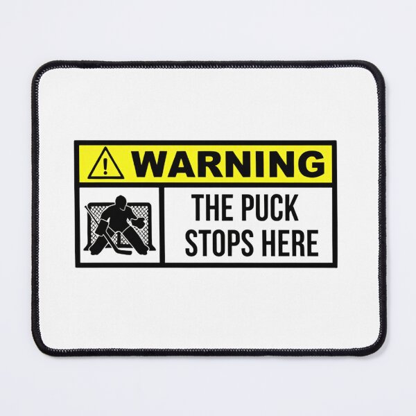 Item preview, Warning Sign The Puck Stops Here Goalie Defense Area play designed and sold by HumansStuck12.