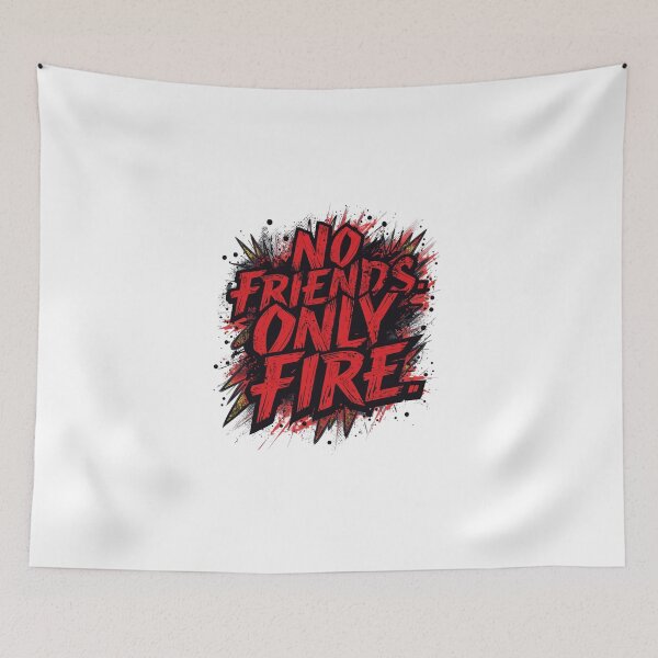 Item preview, No Friends Only Fire – Bold Streetwear Typography Design designed and sold by Graphic Therapist.