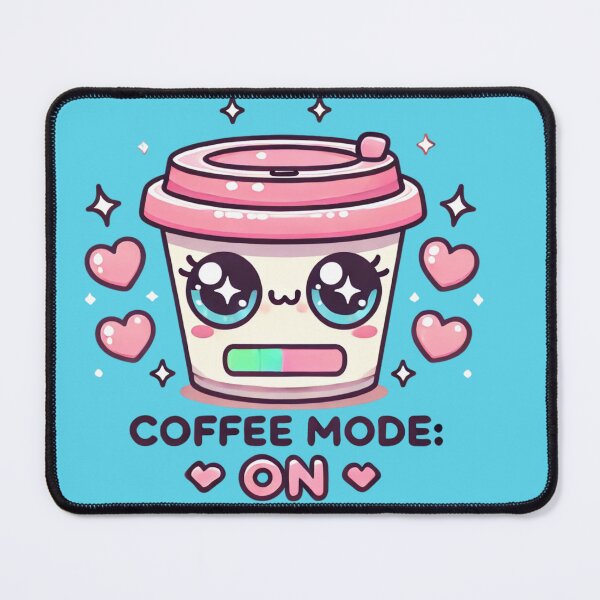 Item preview, Coffee Mode: ON – Kawaii Coffee Cup Design designed and sold by Smile-AlNo.