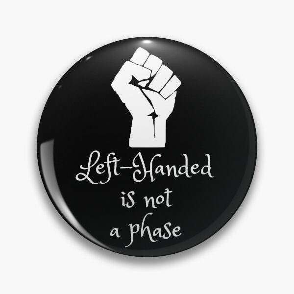 Item preview, Left-Handed Is Not a Phase designed and sold by DiyaNikki.