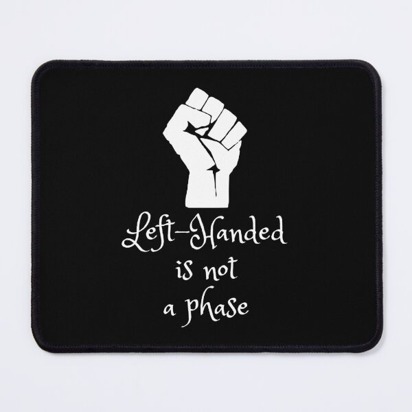 Item preview, Left-Handed Is Not a Phase designed and sold by DiyaNikki.