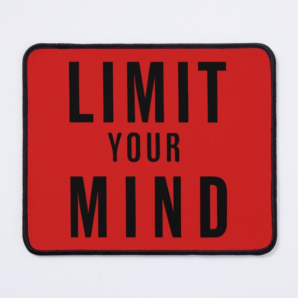 Item preview, Limit Your Mind designed and sold by Ashraf23.