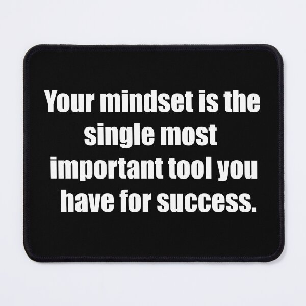 Item preview, Your mindset is the single most important tool you have for success. designed and sold by TheRefinedMind.