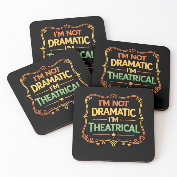 Item preview, I'm Not Dramatic I'm Theatrical  designed and sold by hemagamo.