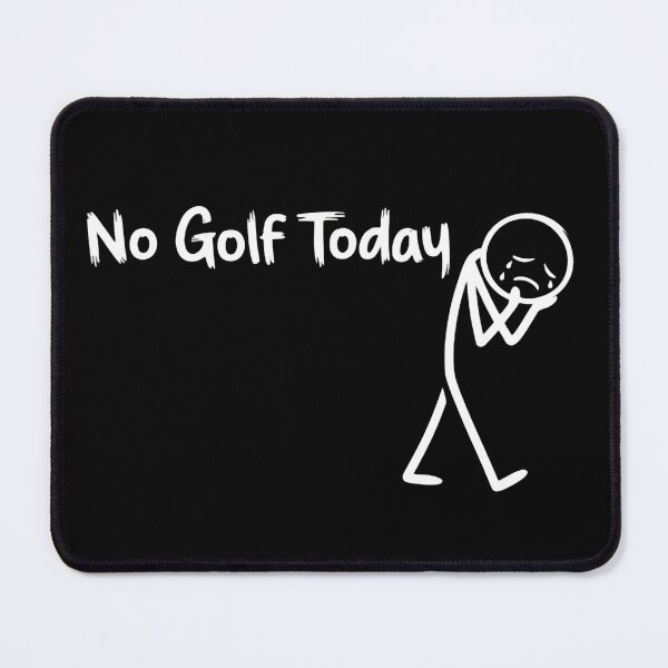 Item preview, Funny Golf Lovers No Golf Today Bad Weather Mood designed and sold by HumansStuck12.