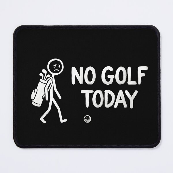Item preview, Funny Golf Lovers No Golf Today Weekend Ruined Energy designed and sold by HumansStuck12.