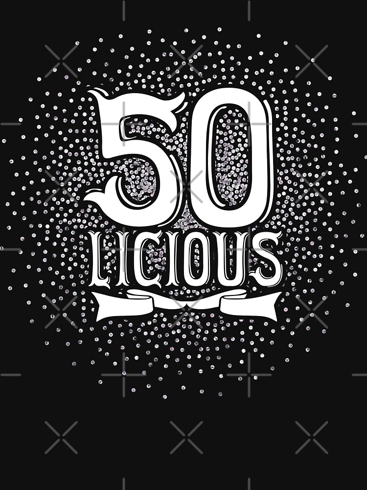 fifty licious t shirt