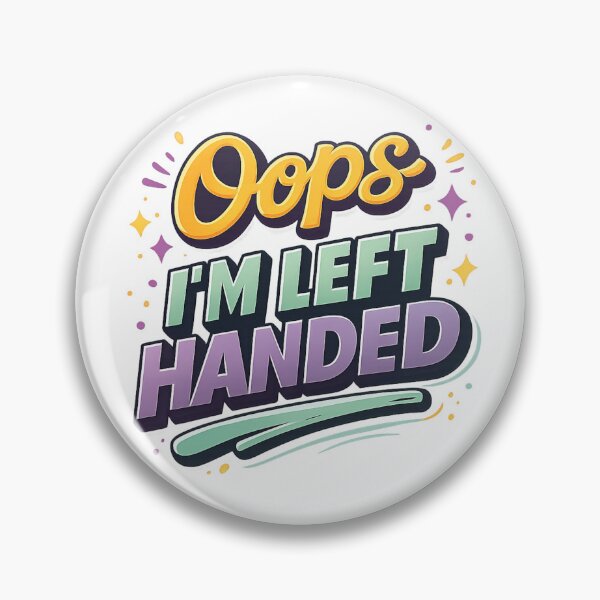 Item preview, Oops I’m Left Handed designed and sold by DiyaNikki.