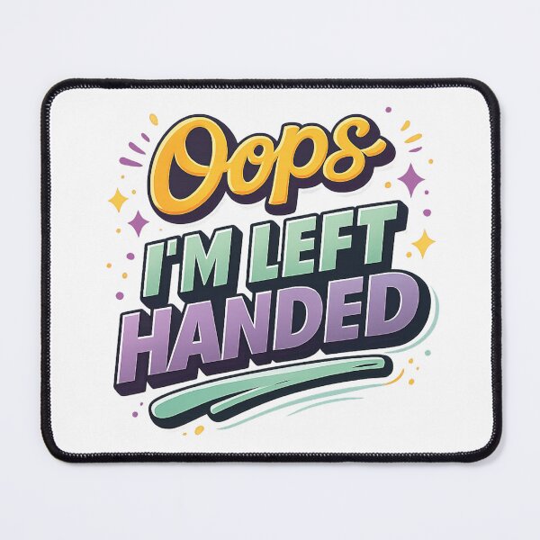 Item preview, Oops I’m Left Handed designed and sold by DiyaNikki.