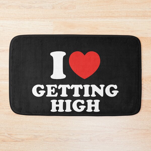 Item preview, I Love Getting High designed and sold by shitpostee.