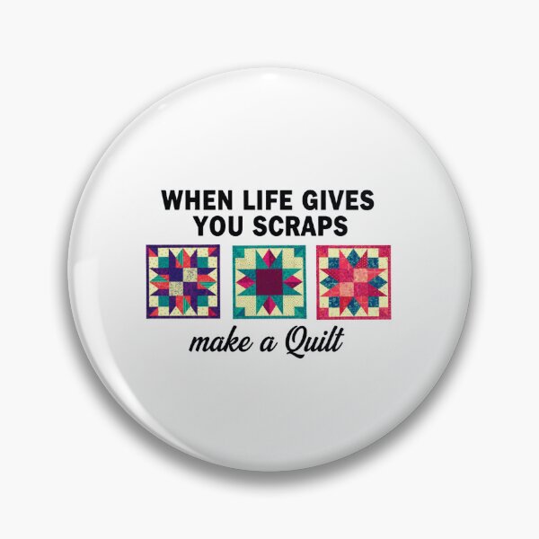 Item preview, When Life Gives You Scraps Make a Quilt Funny Quilting designed and sold by MotivaChic.