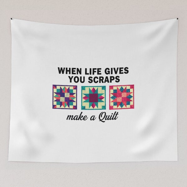 Item preview, When Life Gives You Scraps Make a Quilt Funny Quilting designed and sold by MotivaChic.